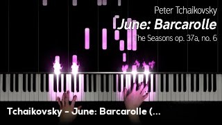 Tchaikovsky - June: Barcarolle (The Seasons, op. 37a, no. 6)