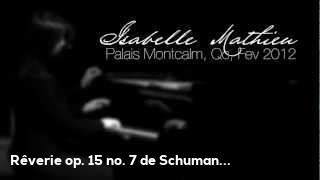 Rêverie op. 15 no. 7 de Schumann - Isabelle Mathieu, pianiste
